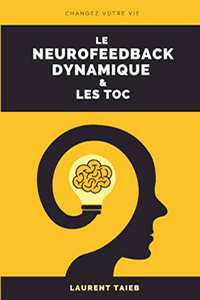 Livre consacré au Neurofeedback Dynamique et à la gestion des troubles obsessionnels compulsifs (TOC)